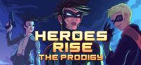 Heroes Rise The Prodigy.jpg